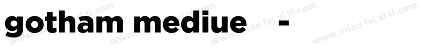 gotham mediue字体字体转换